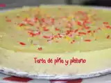Receta Tarta de piña y platano