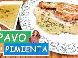 Receta Pechugas de pavo con salsa a la pimienta