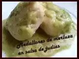 Receta Medallones de merluza en salsa de judias