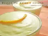 Receta Mousse de melón y naranja